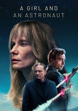 смотреть Девушка и космонавт (2023)